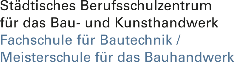 Fachschule für Bautechnik / Meisterschule für das Bauhandwerk